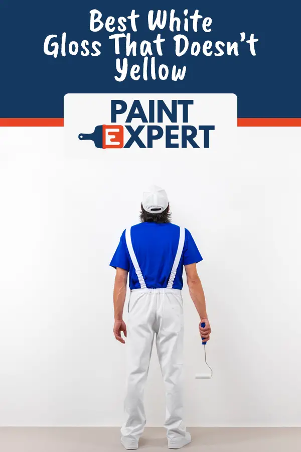 Best White Gloss Paint That Doesn't Yellow? 3 Best White Gloss Paint That Doesn't Yellow? 1